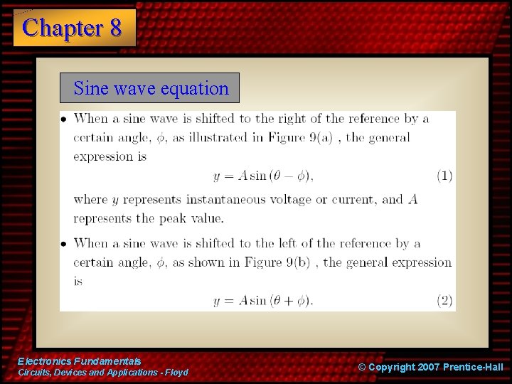 Chapter 8 Sine wave equation Electronics Fundamentals Circuits, Devices and Applications - Floyd ©