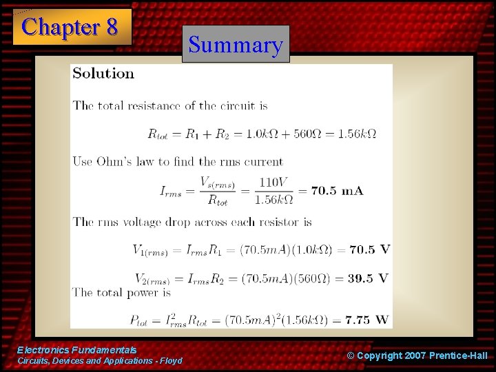 Chapter 8 Electronics Fundamentals Circuits, Devices and Applications - Floyd Summary © Copyright 2007