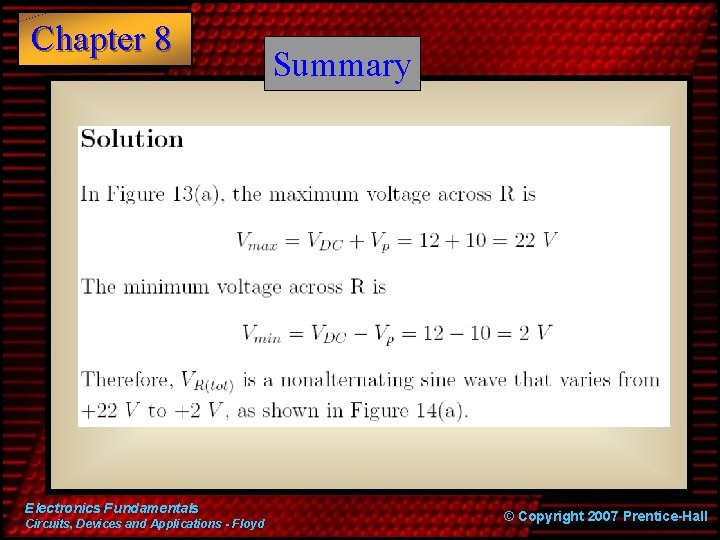Chapter 8 Electronics Fundamentals Circuits, Devices and Applications - Floyd Summary © Copyright 2007