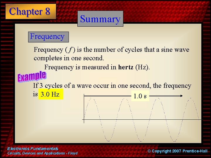 Chapter 8 Summary Frequency ( f ) is the number of cycles that a