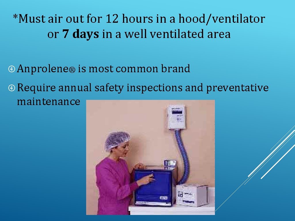 *Must air out for 12 hours in a hood/ventilator or 7 days in a