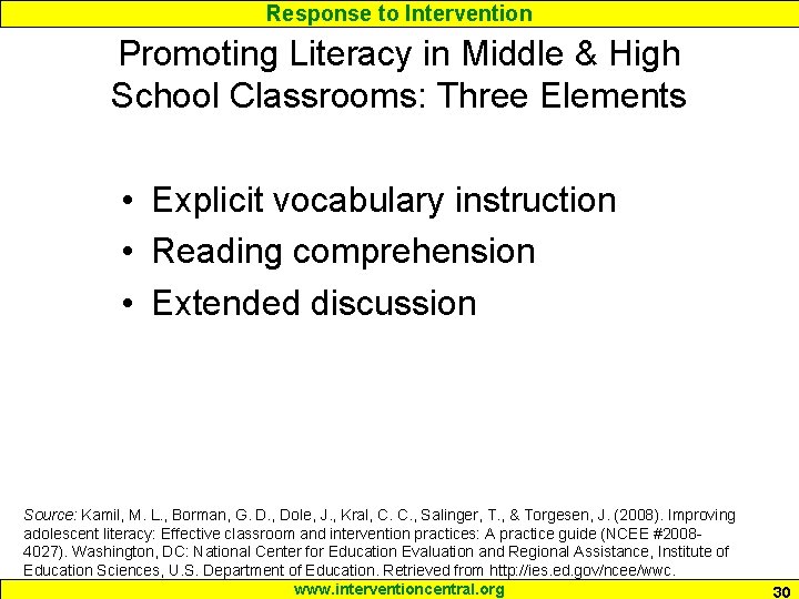 Response to Intervention Promoting Literacy in Middle & High School Classrooms: Three Elements •