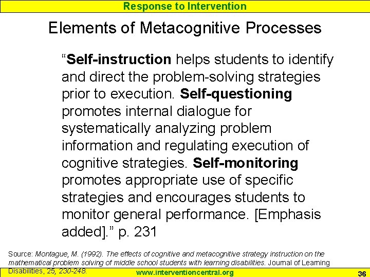 Response to Intervention Elements of Metacognitive Processes “Self-instruction helps students to identify and direct