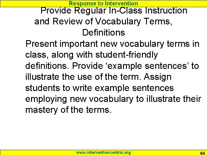 Response to Intervention Provide Regular In-Class Instruction and Review of Vocabulary Terms, Definitions Present