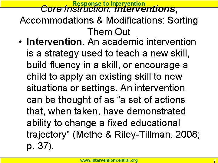 Response to Intervention Core Instruction, Interventions, Accommodations & Modifications: Sorting Them Out • Intervention.