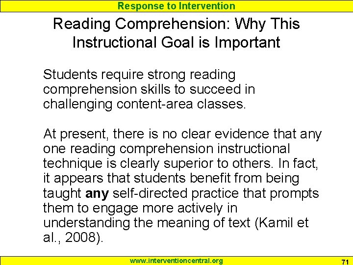 Response to Intervention Reading Comprehension: Why This Instructional Goal is Important Students require strong