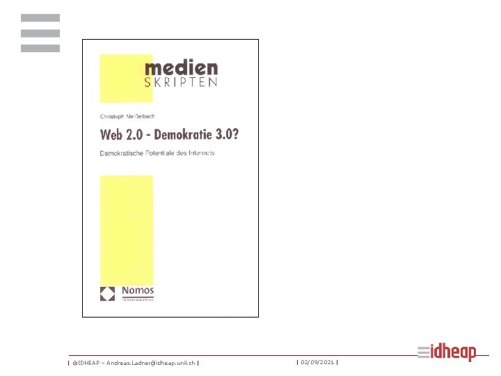 | ©IDHEAP – Andreas. Ladner@idheap. unil. ch | | 02/09/2021 | 