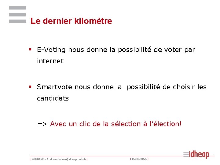 Le dernier kilomètre § E-Voting nous donne la possibilité de voter par internet §