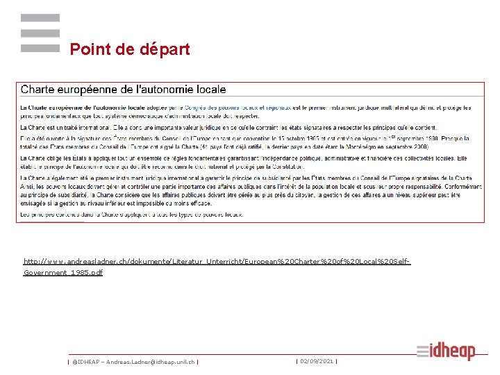 Point de départ http: //www. andreasladner. ch/dokumente/Literatur_Unterricht/European%20 Charter%20 of%20 Local%20 Self. Government_1985. pdf |