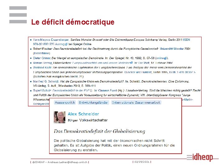 Le déficit démocratique | ©IDHEAP – Andreas. Ladner@idheap. unil. ch | | 02/09/2021 |