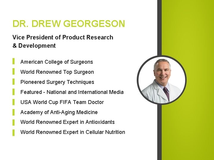 DR. DREW GEORGESON Vice President of Product Research & Development American College of Surgeons