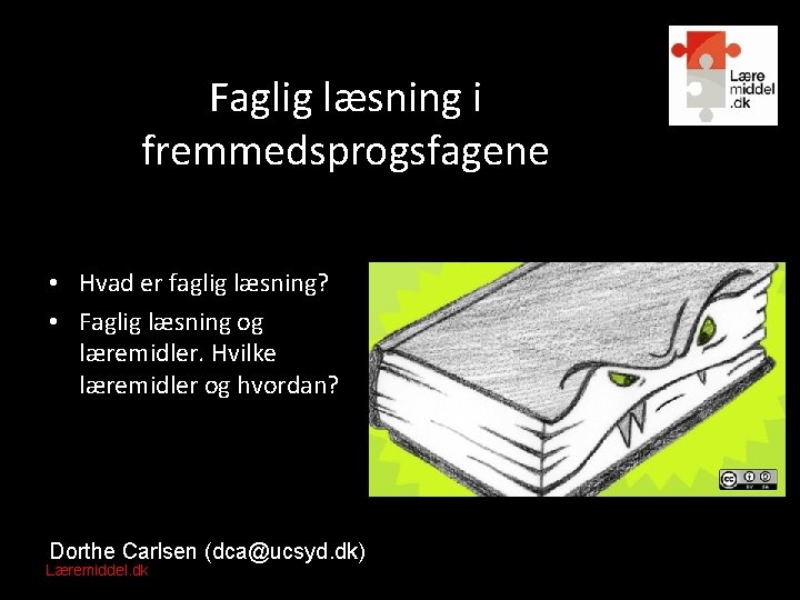 Faglig læsning i fremmedsprogsfagene • Hvad er faglig læsning? • Faglig læsning og læremidler.