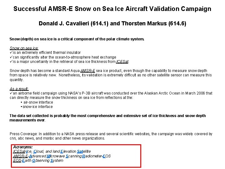 Successful AMSR-E Snow on Sea Ice Aircraft Validation Campaign Donald J. Cavalieri (614. 1)