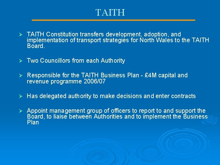 TAITH Ø TAITH Constitution transfers development, adoption, and implementation of transport strategies for North