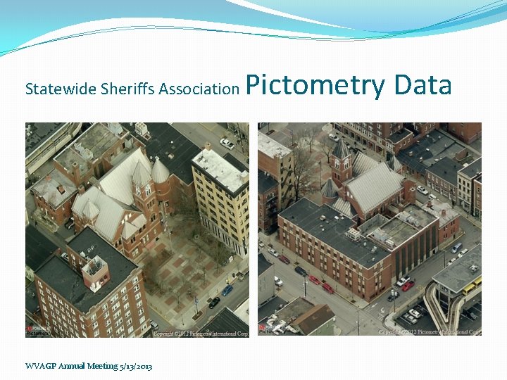 Pictometry Data G I S Coordination in Monongalia County WV