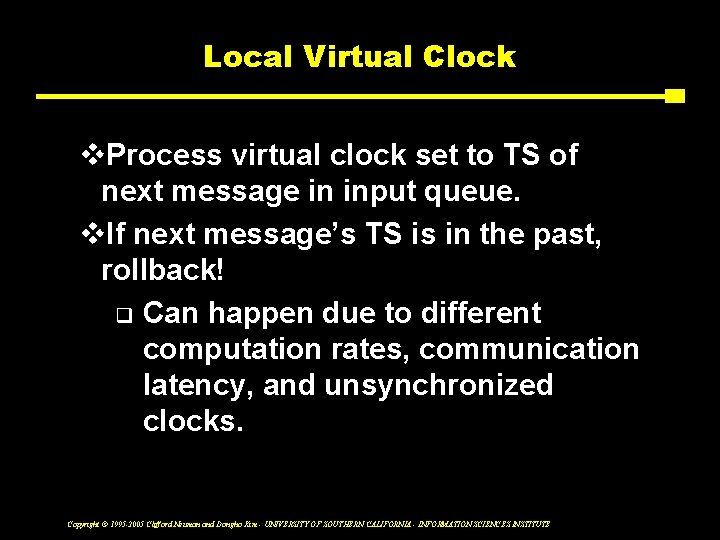 Local Virtual Clock v. Process virtual clock set to TS of next message in