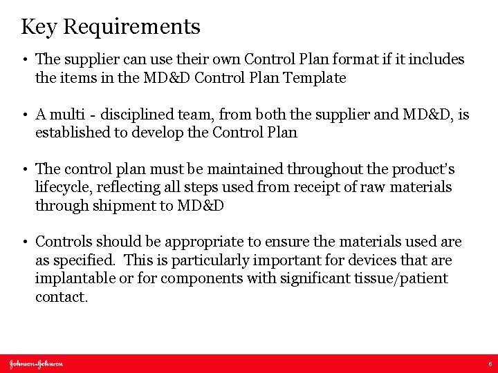 Key Requirements • The supplier can use their own Control Plan format if it