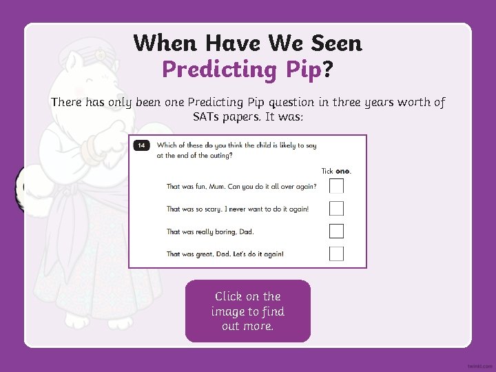 When Have We Seen Predicting Pip? There has only been one Predicting Pip question