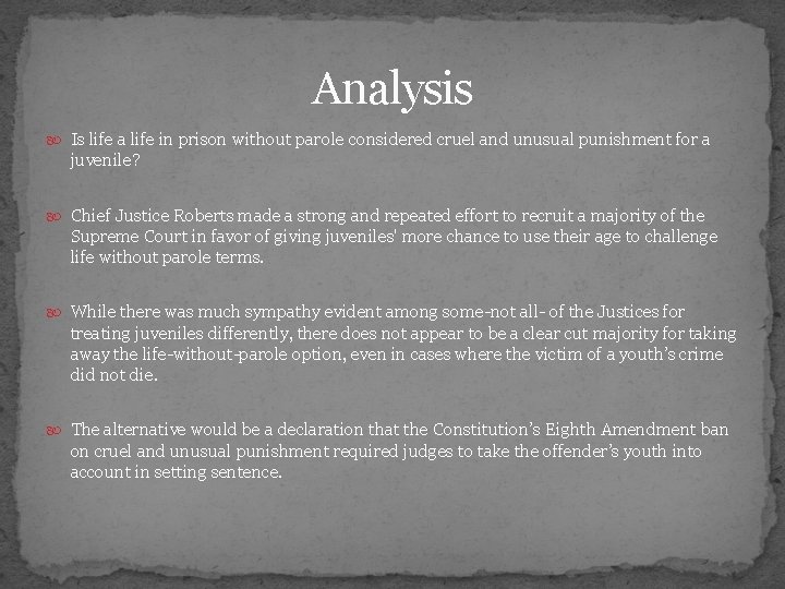 Analysis Is life a life in prison without parole considered cruel and unusual punishment Analysis Is life a life in prison without parole considered cruel and unusual punishment