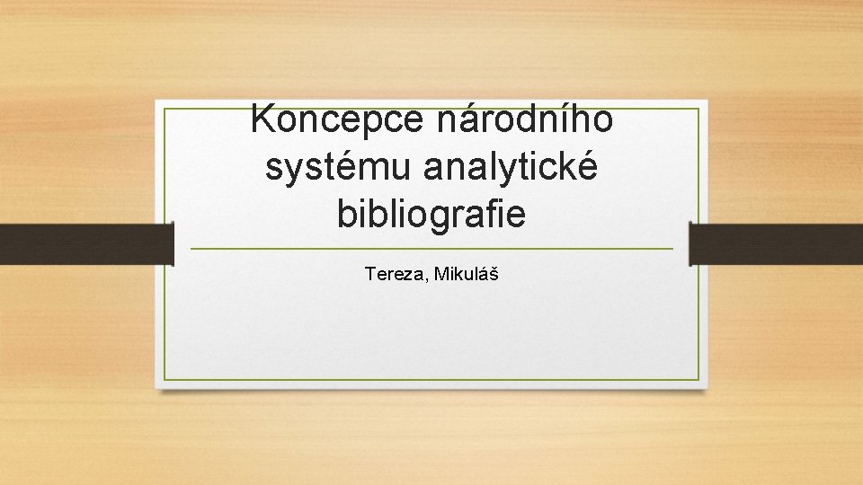 Koncepce národního systému analytické bibliografie Tereza, Mikuláš 