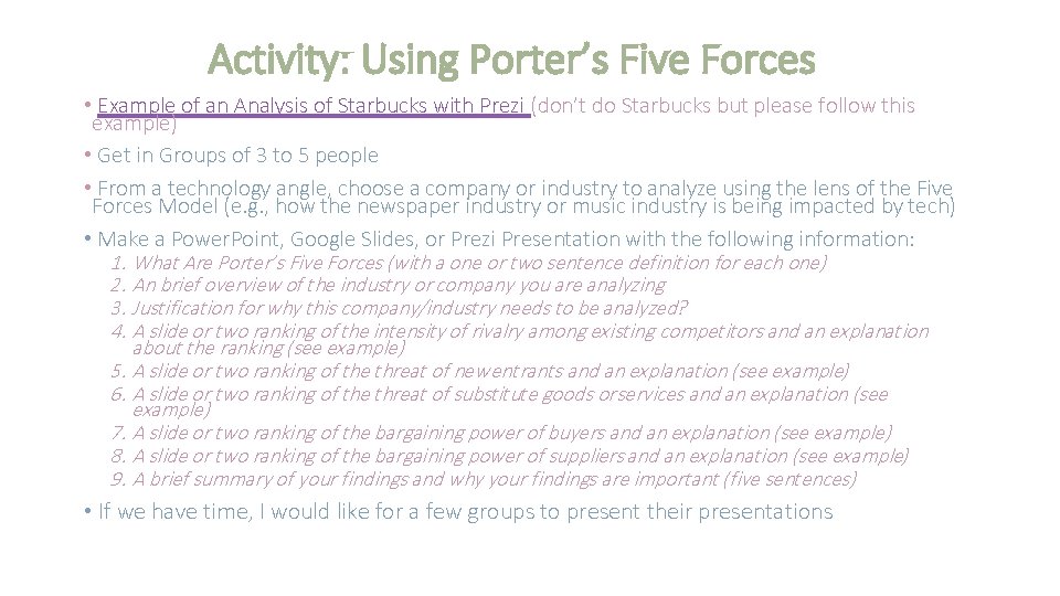 Activity: Using Porter’s Five Forces • Example of an Analysis of Starbucks with Prezi