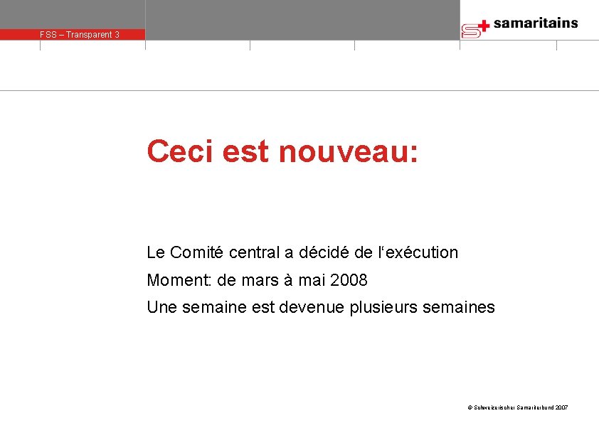 FSS – Transparent 3 olie 3 Ceci est nouveau: Le Comité central a décidé