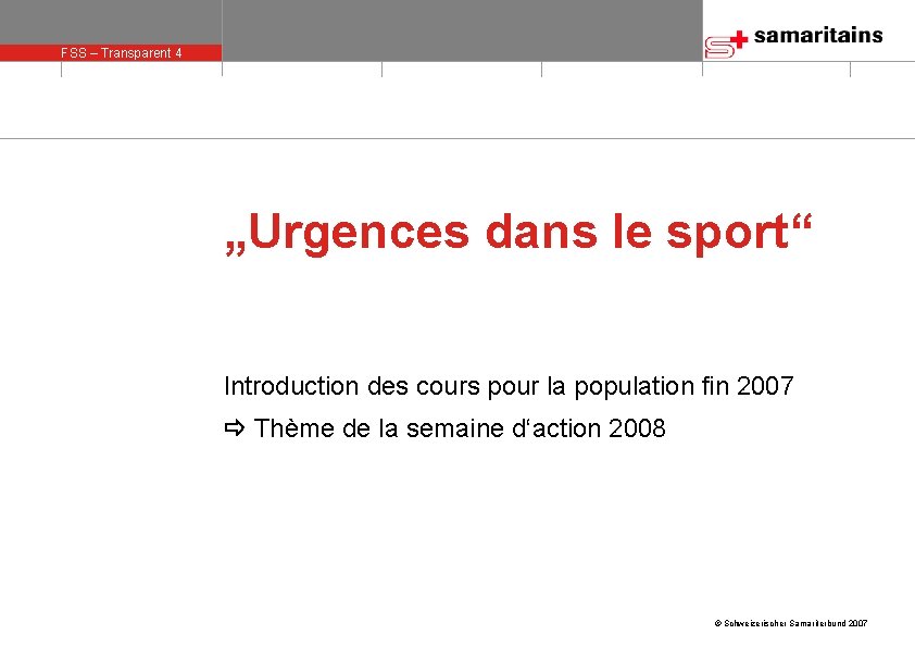 FSS – Transparent 4 olie 4 „Urgences dans le sport“ Introduction des cours pour