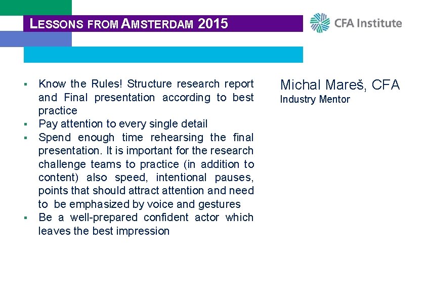 LESSONS FROM AMSTERDAM 2015 § § Know the Rules! Structure research report and Final