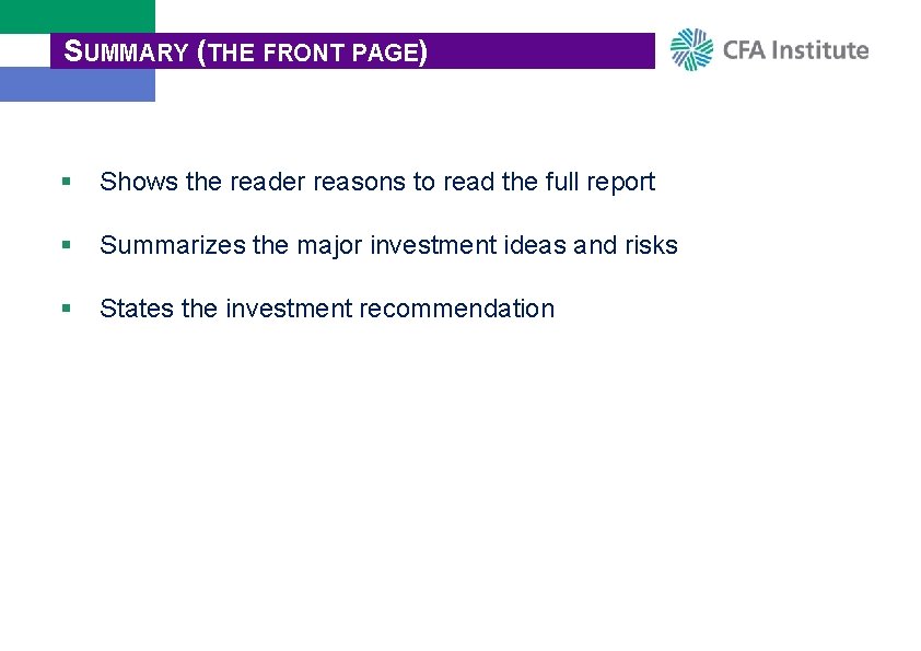 SUMMARY (THE FRONT PAGE) § Shows the reader reasons to read the full report