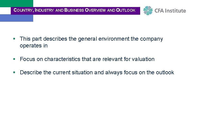 COUNTRY, INDUSTRY AND BUSINESS OVERVIEW AND OUTLOOK § This part describes the general environment