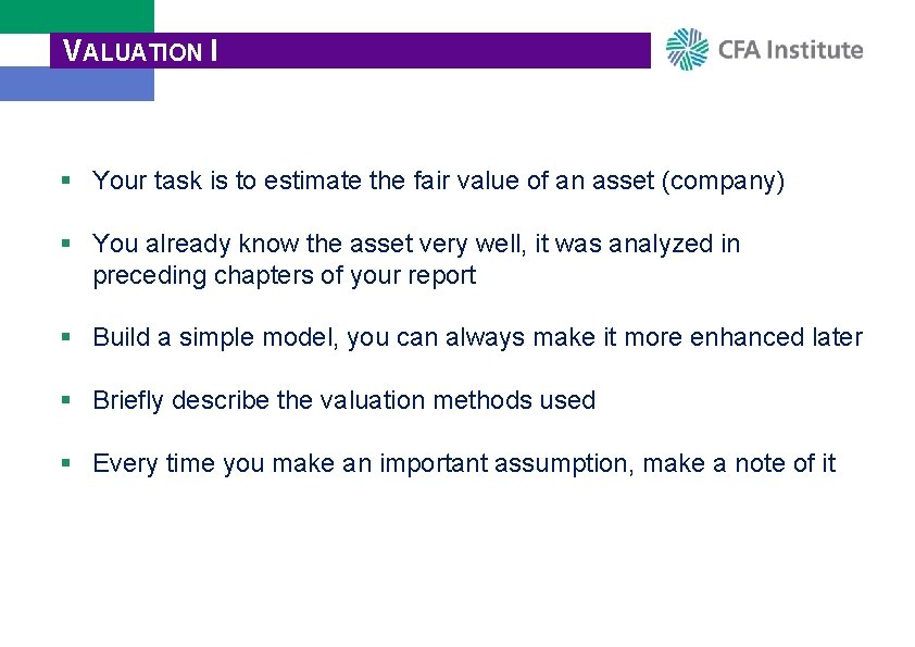 VALUATION I § Your task is to estimate the fair value of an asset
