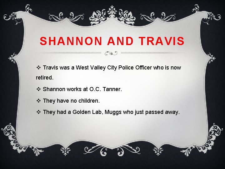 SHANNON AND TRAVIS v Travis was a West Valley City Police Officer who is