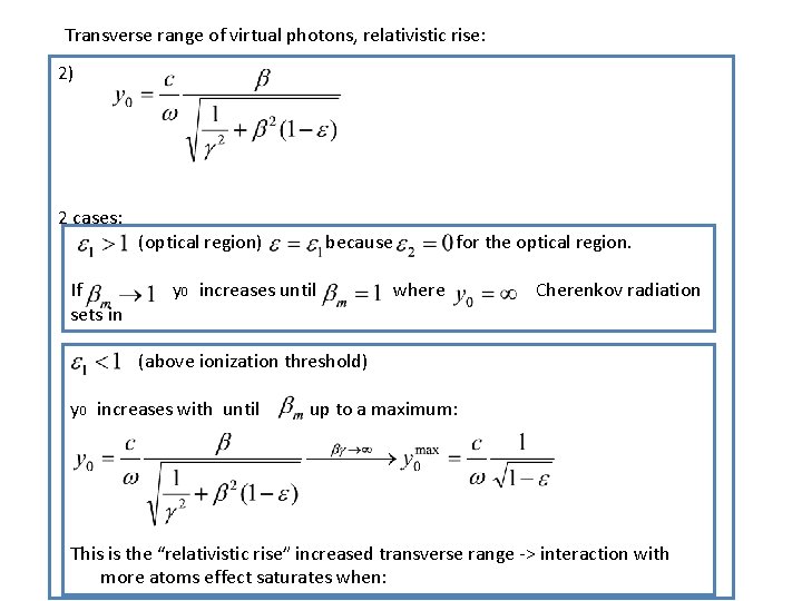 Transverse range of virtual photons, relativistic rise: 2) 2 cases: (optical region) If sets