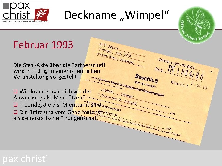 Deckname „Wimpel“ Februar 1993 Die Stasi-Akte über die Partnerschaft wird in Erding in einer