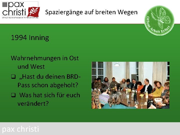 Spaziergänge auf breiten Wegen 1994 Inning Wahrnehmungen in Ost und West q „Hast du