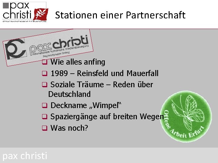 Stationen einer Partnerschaft q Wie alles anfing q 1989 – Reinsfeld und Mauerfall q