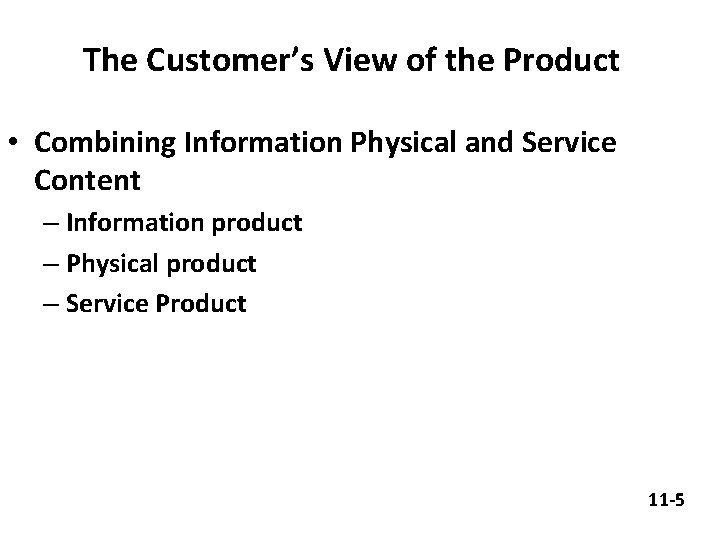 The Customer’s View of the Product • Combining Information Physical and Service Content –