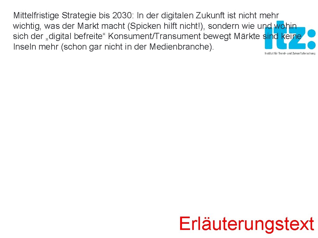 Mittelfristige Strategie bis 2030: In der digitalen Zukunft ist nicht mehr wichtig, was der