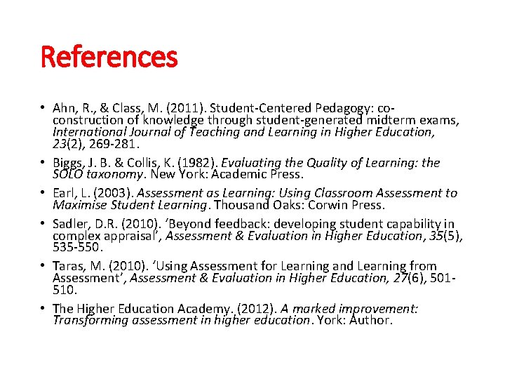 References • Ahn, R. , & Class, M. (2011). Student-Centered Pedagogy: coconstruction of knowledge