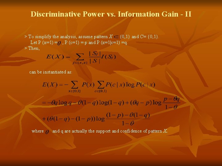 Discriminative Power vs. Information Gain - II > To simplify the analysis, assume pattern