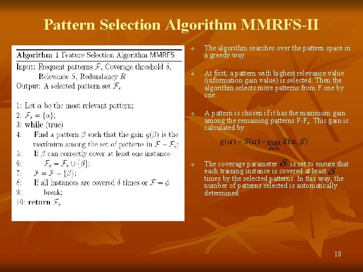 Pattern Selection Algorithm MMRFS-II v v The algorithm searches over the pattern space in