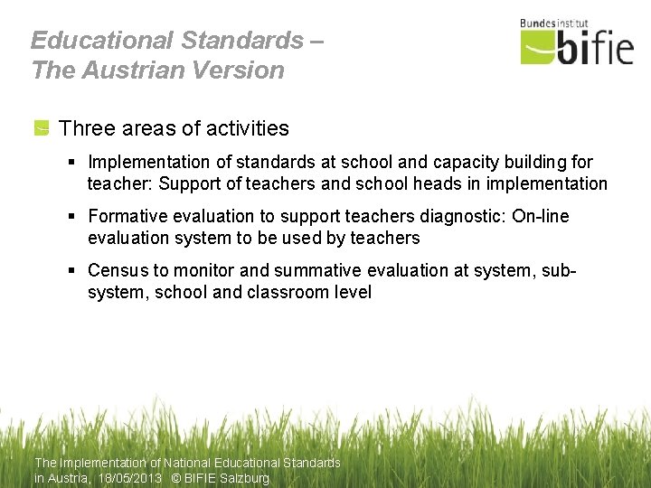 Educational Standards – The Austrian Version Three areas of activities § Implementation of standards