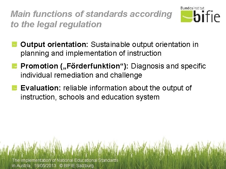 Main functions of standards according to the legal regulation Output orientation: Sustainable output orientation