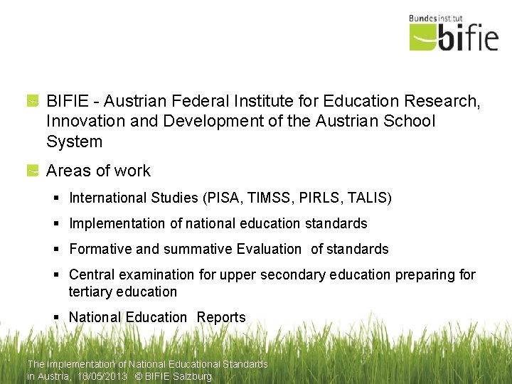 BIFIE - Austrian Federal Institute for Education Research, Innovation and Development of the Austrian