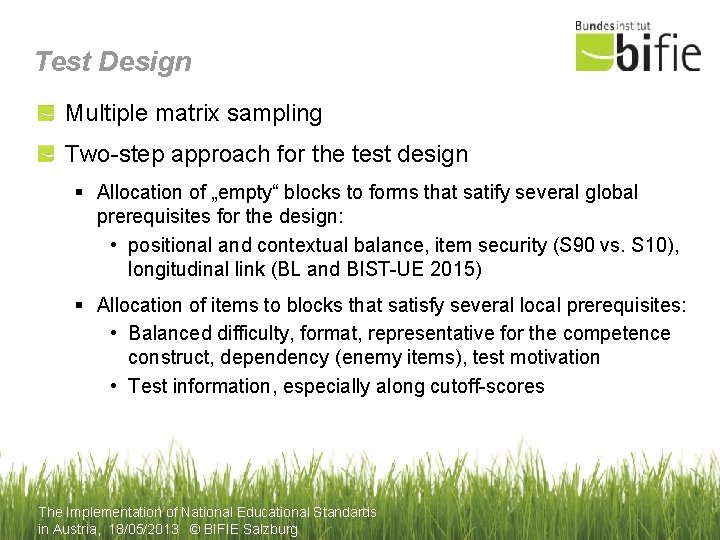 Test Design Multiple matrix sampling Two-step approach for the test design § Allocation of