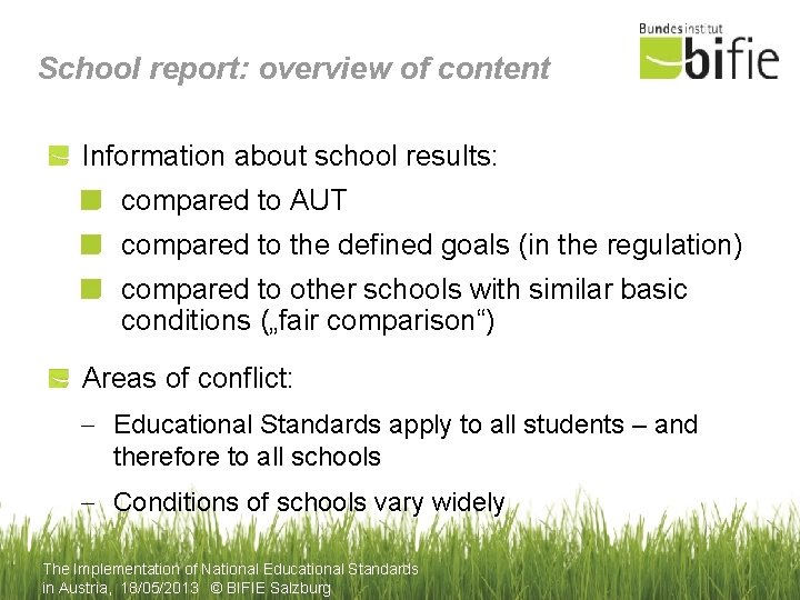 School report: overview of content Information about school results: compared to AUT compared to
