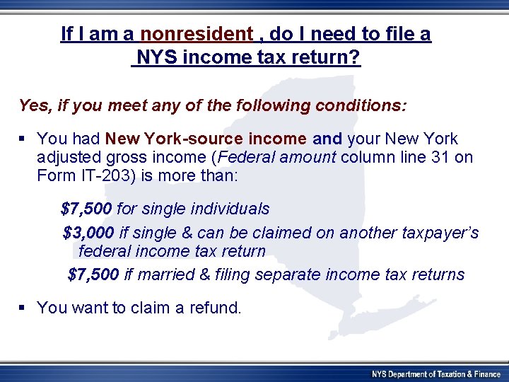 If I am a nonresident , do I need to file a NYS income