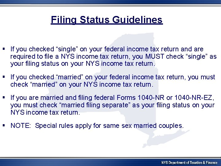 Filing Status Guidelines § If you checked “single” on your federal income tax return