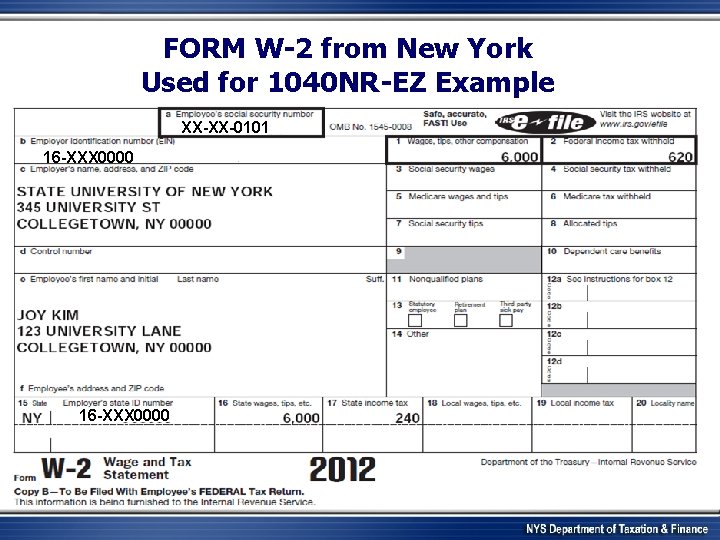 FORM W-2 from New York Used for 1040 NR-EZ Example XX-XX-0101 16 -XXX 0000