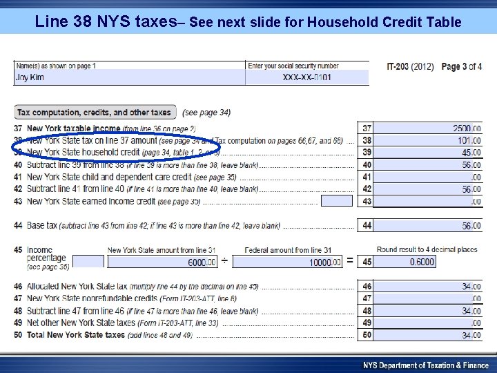 Line 38 NYS taxes– See next slide for Household Credit Table 